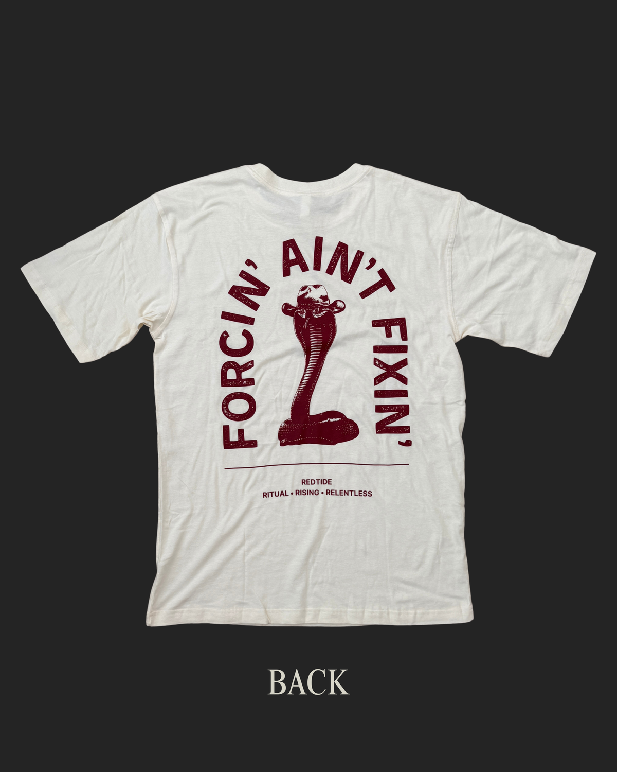 Forcin’ Ain’t Fixin’ T-Shirt (Western Cobra)